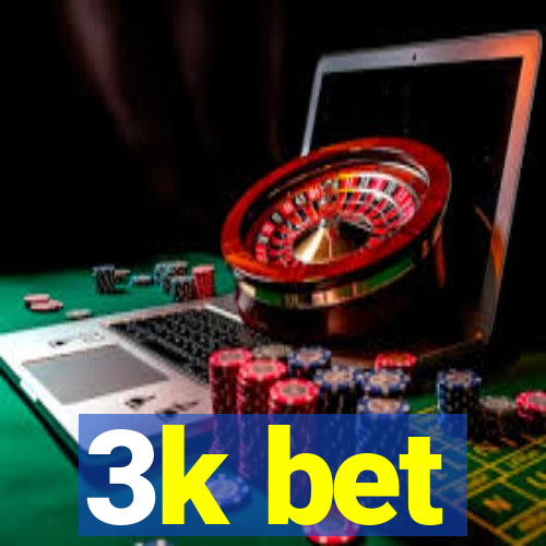 3k bet